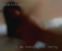 I am really Kensington horny an active person.