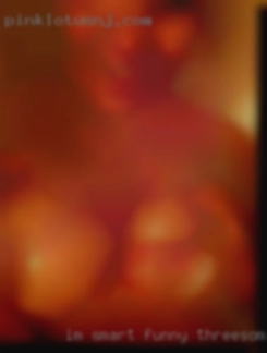 I'm smart, funny, and threesomes web very active.
