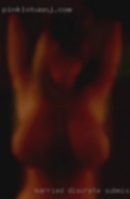 Married, in Williamsport discrete, submissive.