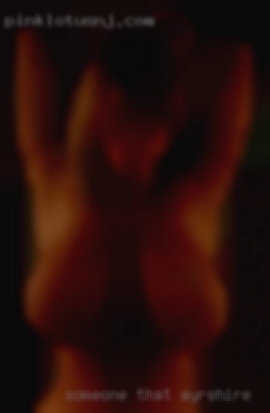 Someone that is very in Ayrshire open sexually.